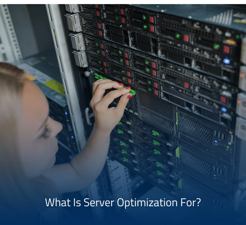 what-is-server-optimization-for what-is-server-optimization-for