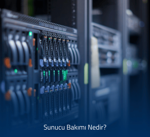 sunucu-bakimi-nedir sunucu bakimi nedir