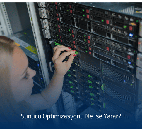 sunucu-optimizasyonu-ne-ise-yarar sunucu optimizasyonu ne ise yarar